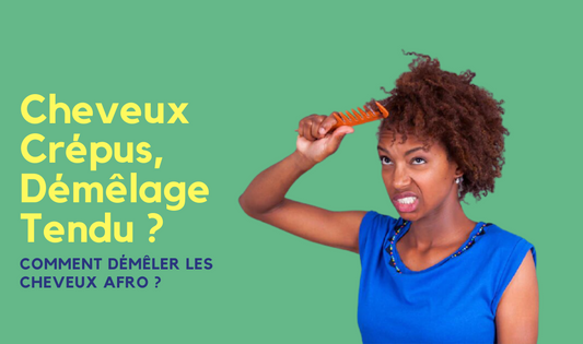 Comment Démêler Les Cheveux Afro ?