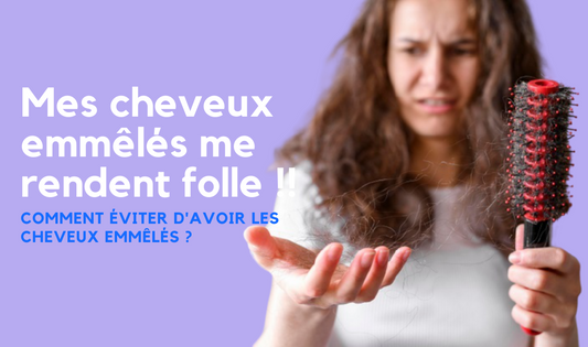 Comment Éviter d'Avoir Les Cheveux Emmêlés ?