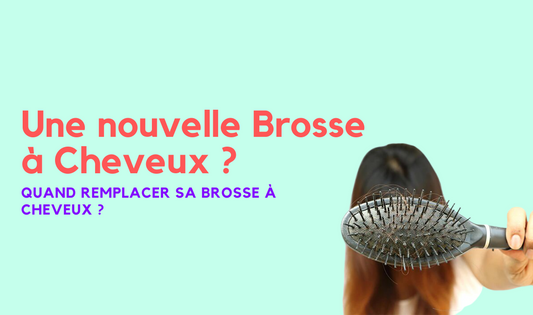 Quand Remplacer Sa Brosse à Cheveux ?